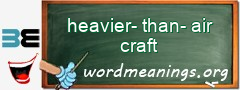 WordMeaning blackboard for heavier-than-air craft